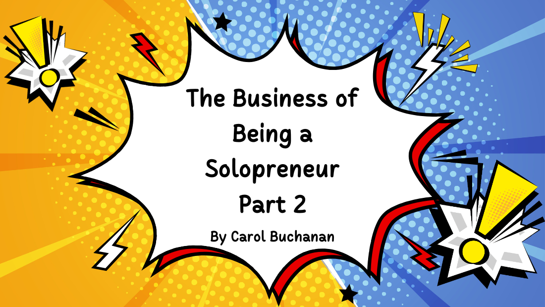 The Business of Being a Solopreneur (Part 2)