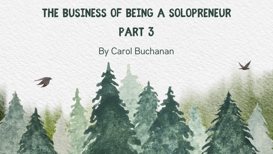 The Business of Being a Solopreneur (Part 3)