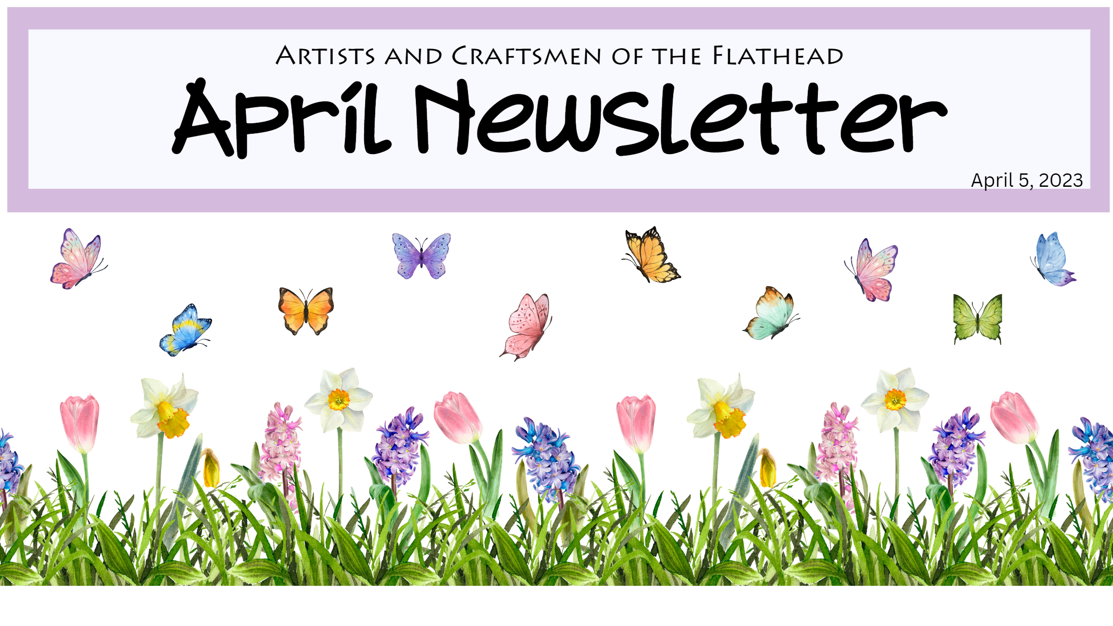 April 2023 Newsletter – Artists And Craftsmen Of The Flathead