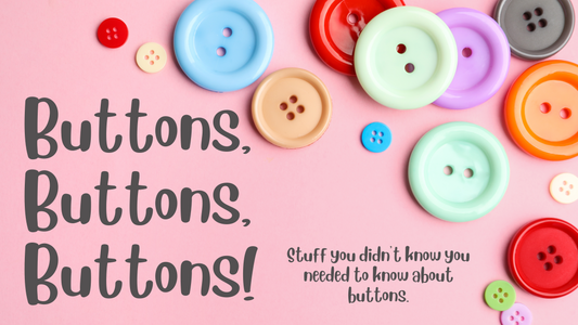 Buttons, Buttons, Buttons