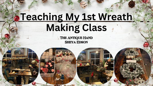 Teaching My 1st Wreath Making Class