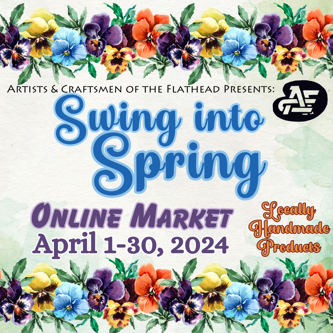 ONLINE Market April 2024 Artists and Craftsmen of the Flathead